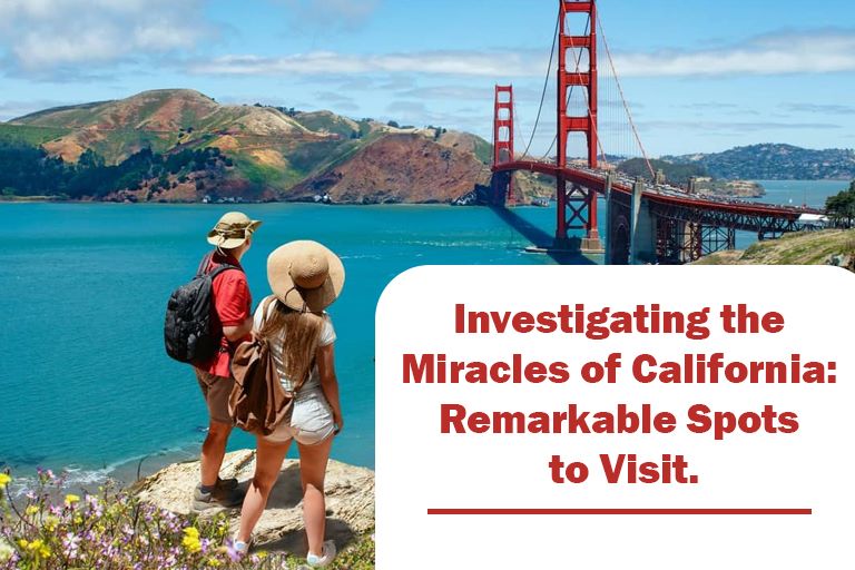 Read more about the article Investigating the Miracles of California: Remarkable Spots to Visit