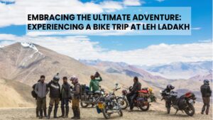 Read more about the article Embracing the Ultimate Adventure: Experiencing a Bike Trip at Leh Ladakh