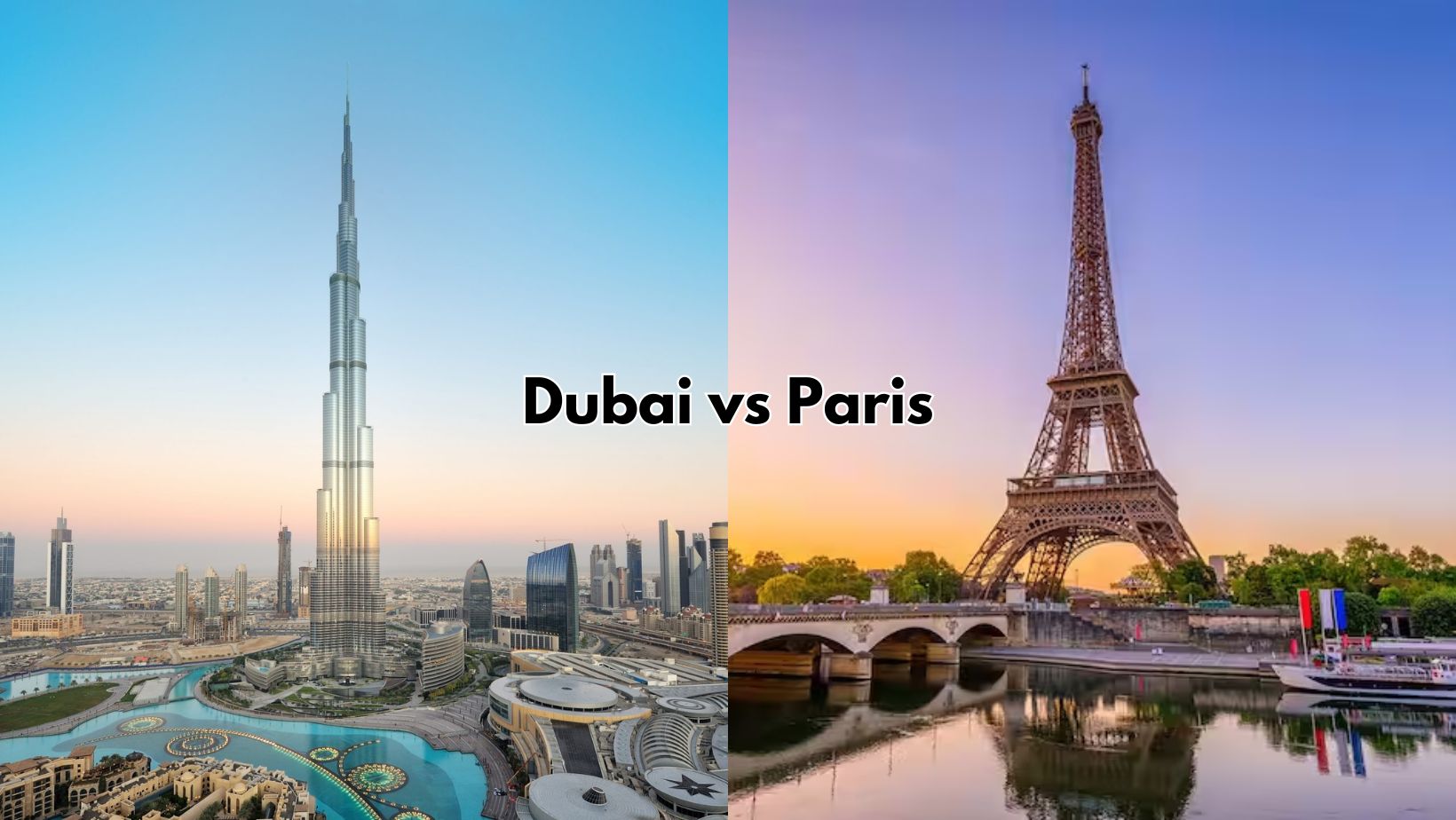 You are currently viewing Dubai vs Paris: What is the difference?
