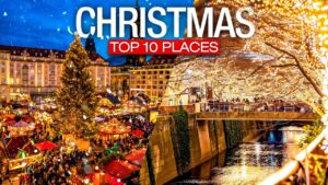 Read more about the article The Top 10 Best Places to Visit for Christmas in the world